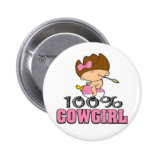 100% Cowgirl Pinback Button