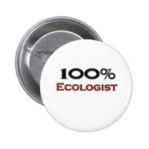 100 Percent Ecologist Button