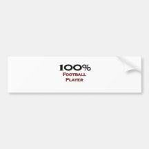 100 Percent Football Player Bumper Stickers