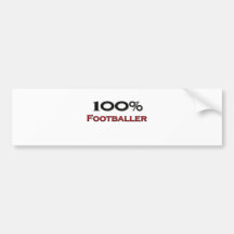 100 Percent Footballer Bumper Sticker