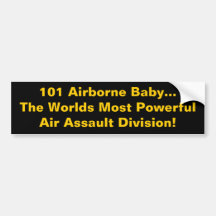 101 Airborne Baby...The Worlds Most Powerful Ai... Bumper Stickers