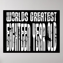 18th Birthday 18 Worlds Greatest Eighteen Year Old Poster