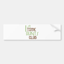 1st Time Aunts Club (Green) Bumper Sticker