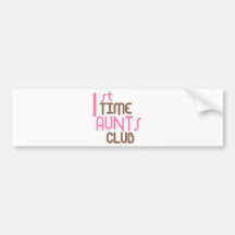 1st Time Aunts Club (Pink) Bumper Sticker