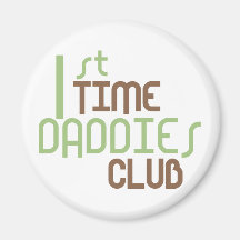 1st Time Daddies Club (Green) Magnet
