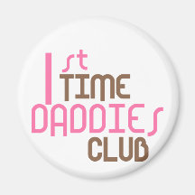 1st Time Daddies Club (Pink) Fridge Magnet