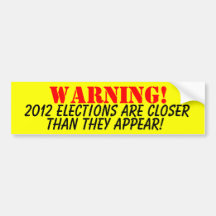 2012 Election Warning Bumper Sticker