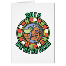 2012 We're So Dead Greeting Card