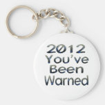 2012 Youve Been Warned Keychain