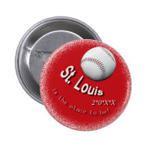 20XX St. Louis Is the Place to Be! Button Pin
