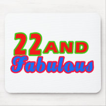 22 and Fabulous Birthday Designs Mousepads