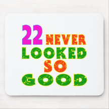 22 Never Looked So Good Birthday Designs Mousepads