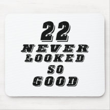 22 never looked so good mouse pads