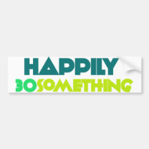 30 something bumper sticker