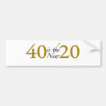 40 is the new 20 (40th Birthday) Bumper Sticker
