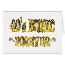 40s Music Forever Card
