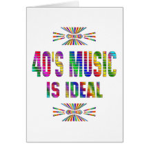 40s Music is Ideal Greeting Card