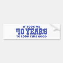 40th Birthday Bumper Stickers
