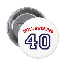 40th Birthday Pinback Buttons