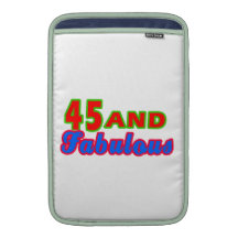 45 and Fabulous Birthday Designs MacBook Air Sleeve
