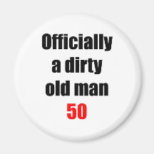 50 Dirty Old Man Magnet