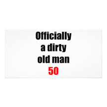50 Dirty Old Man Picture Card