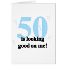 50 is Looking Good on Me Greeting Card