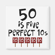 50th birthday gifts, 50 is 5 perfect 10s! magnets
