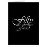 50th birthday gifts - Fifty, the ultimate F-Word! Greeting Card