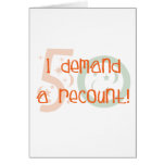 50th birthday gifts, I demand a recount! Card