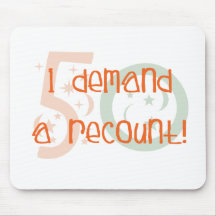 50th birthday gifts, I demand a recount! Mousemat