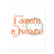 50th birthday gifts, I demand a recount! Postcard