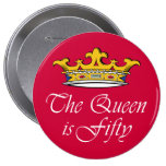 50th birthday The Queen is 50! Pinback Buttons
