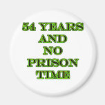 54 No prison time Fridge Magnet