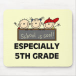 5th Grade School is Cool Tshirts and Gifts Mouse Pad
