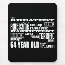 64th Birthday Party Greatest Sixty Four Year Old Mouse Pad