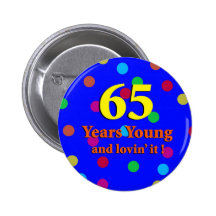 65th Years Young Button