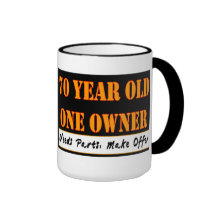 70 Year Old, One Owner Coffee Mug