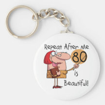 80 is Beautiful t-shirts and Gifts Keychain