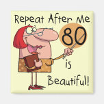 80 is Beautiful t-shirts and Gifts Refrigerator Magnets