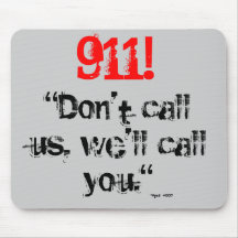 911!  We'll call you (Mouse Pad)