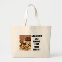 A Balanced Diet Always Ends With Dessert Canvas Bag