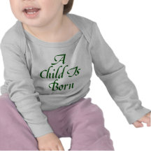 A Child Is Born T-shirt