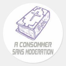 A consommer sans modération Lilas Gris Round Stickers
