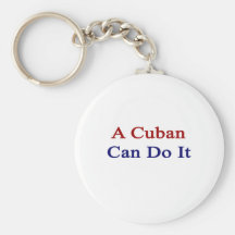 A Cuban Can Do It Keychain