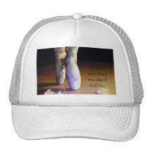 A Day I Don't Dance Mesh Hat