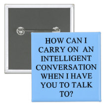 a funny conversation insult pins