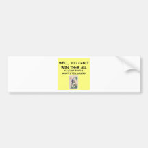 a great joke about winning! bumper stickers