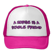 A Horse Is A Stable Friend Hat
