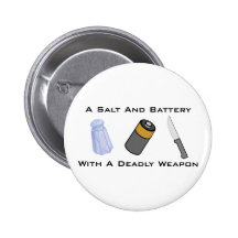 A Salt And Battery With A Deadly Weapon Pinback Buttons